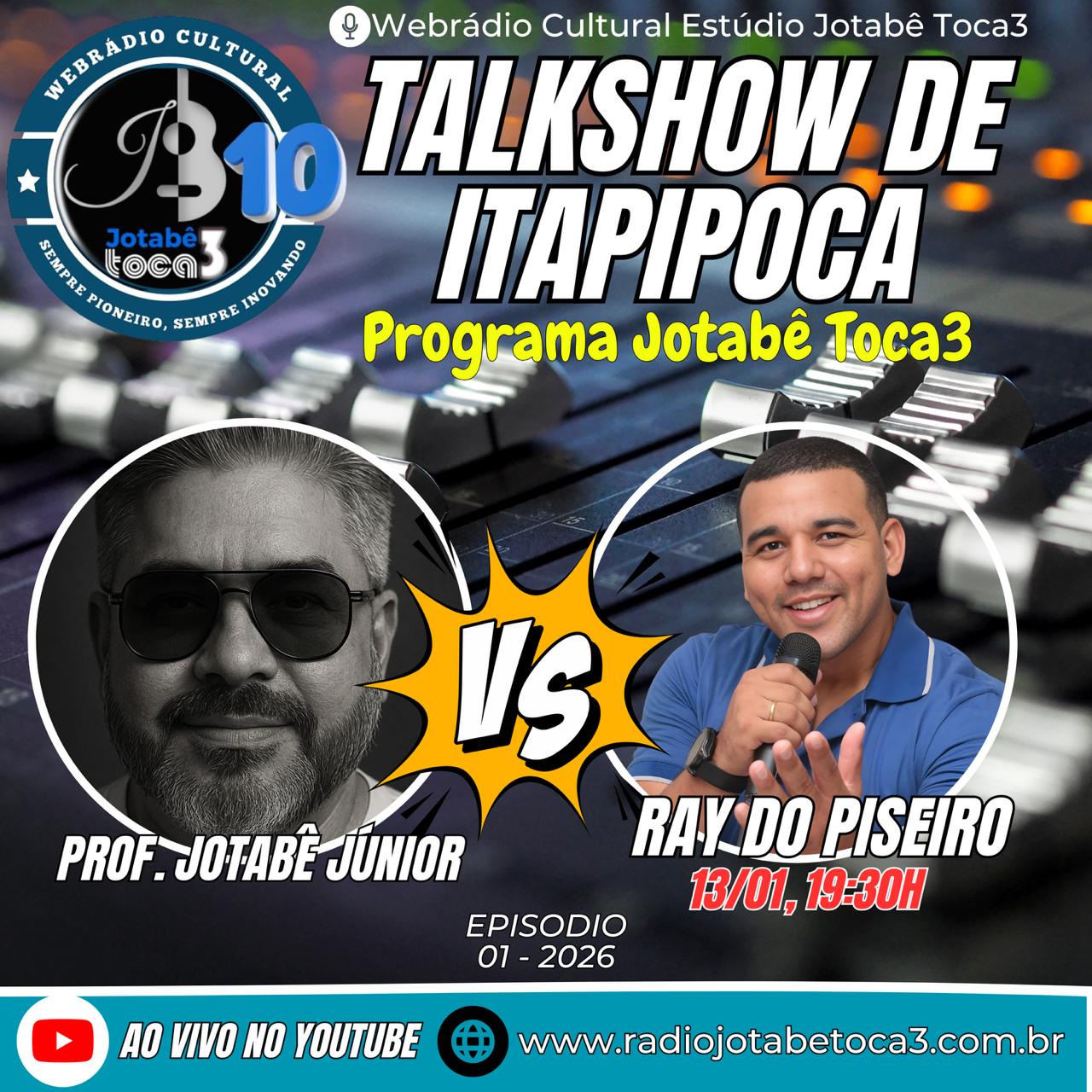 PROF. JOTABÊ JÚNIOR RECEBERÁ RAY DO PISEIRO NO TALKSHOW DE ITAPIPOCA 14/01